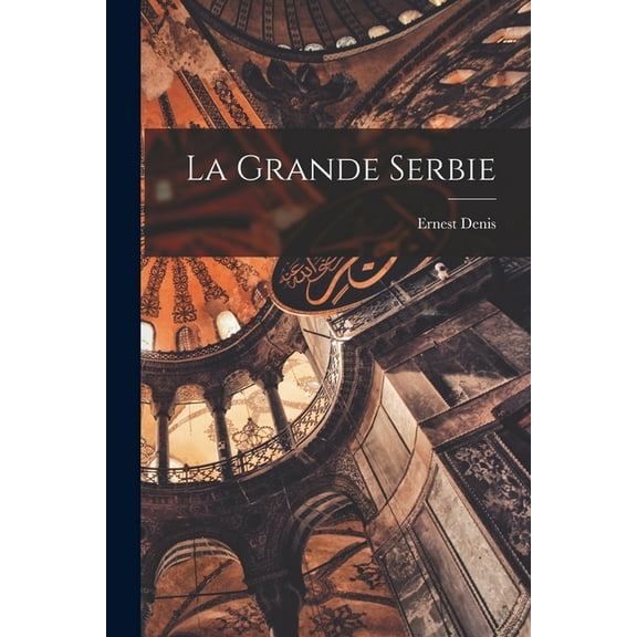 La Grande Serbie (Paperback)