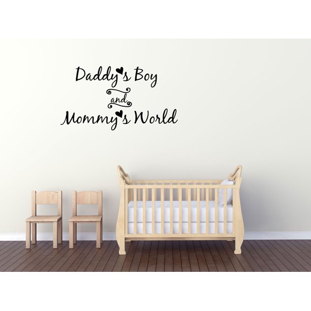 Wall Decal Quote Daddy's Boy and Mommy's World Nursery Decor GD60