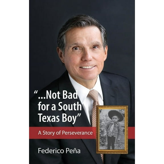 "...Not bad for a South Texas boy", (Paperback)