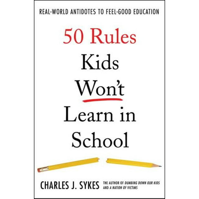 50 Règles Que les Enfants n'Ont Pas Apprises à l'École: des Antidotes Réels à l'Éducation du Bien-Être
