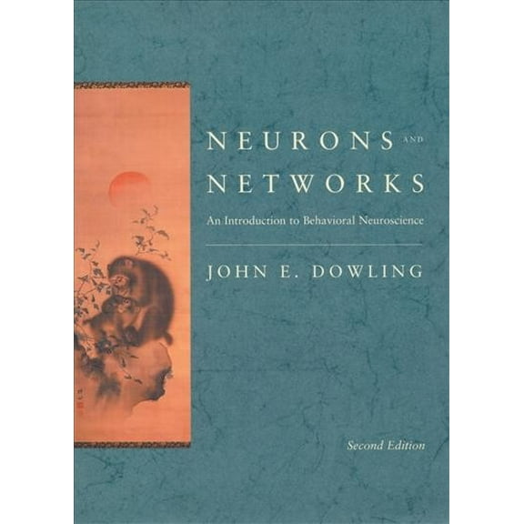Neurons and Networks: An Introduction to Behavioral Neuroscience, Second Edition (Hardcover)