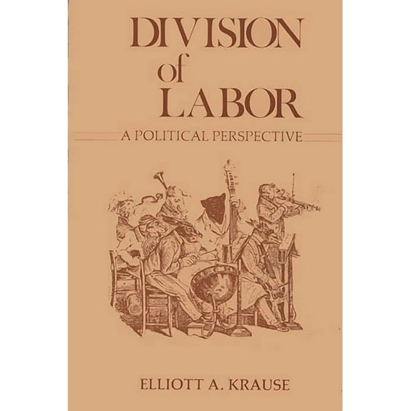 Contributions in Labor Studies Division of Labor, a Political Perspective, (Hardcover)
