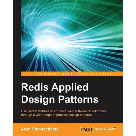 Redis Applied Design Patterns (Paperback) by Arun Chinnachamy
