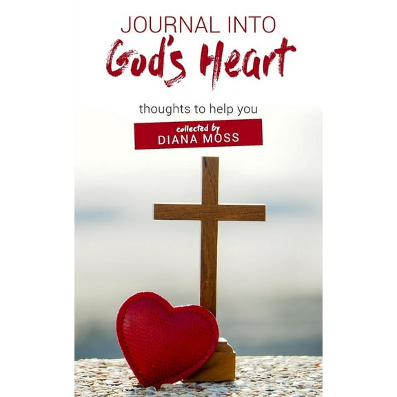Journal into God's Heart: thoughts to help you, (Paperback)