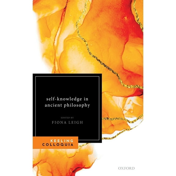 Self-Knowledge in Ancient Philosophy: The Eighth Keeling Colloquium in Ancient Philosophy, (Hardcover)