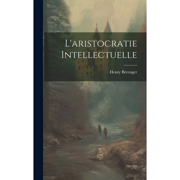 L'aristocratie Intellectuelle (Hardcover)