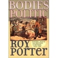 thumbnail image 1 of Pre-Owned Bodies Politic : Disease, Death, and Doctors in Britain, 1650-1900 (Picturing History Series) (Hardcover) 0801439531 9780801439537, 1 of 1