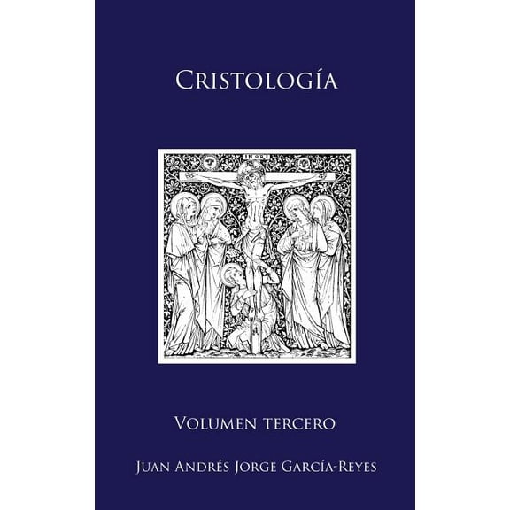 CristologÃ­a: Volumen III: La RedenciÃ³n de Jesucristo, (Hardcover)