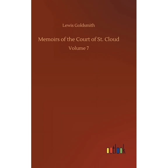 Memoirs of the Court of St. Cloud: Volume 7 (Hardcover)