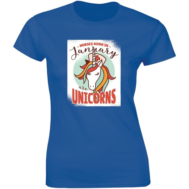 Nurses Born In January are Unicorn -Birth Month Gift Women's T-Shirt - Nurses Born In January are Unicorn -Birth Month Gift Women's T-Shirt -