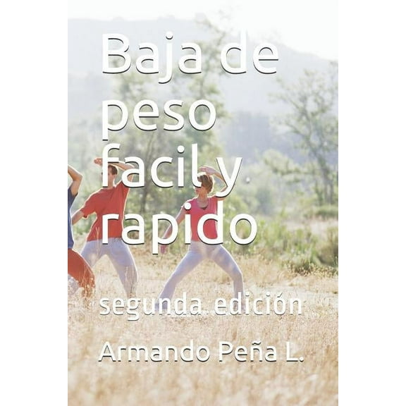 1: Baja de Peso Facil Y Rapido : Segunda Edición (Series #2) (Paperback)