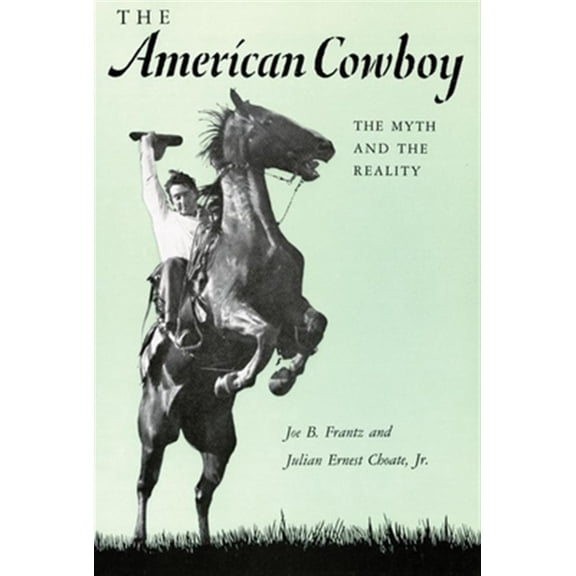 Pre-Owned The American Cowboy : The Myth and the Reality (Paperback)