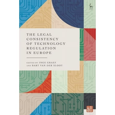 The Legal Consistency of Technology Regulation in Europe (Hardcover)