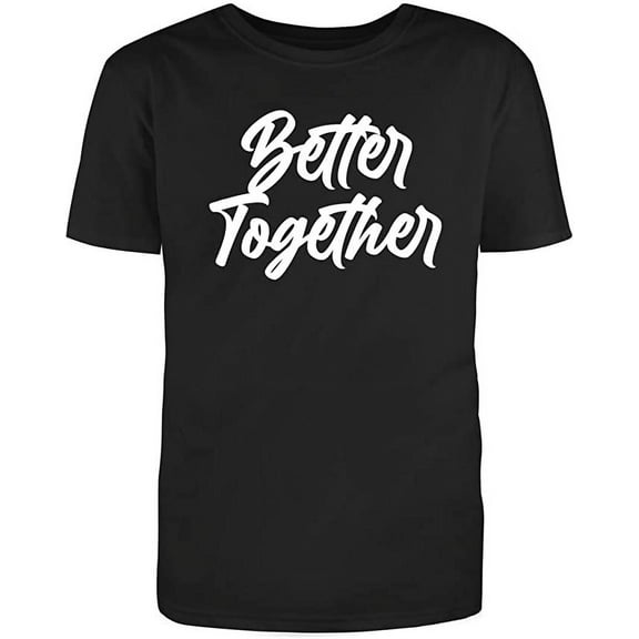 RedBarn Better Together Great Gift From Family Lover Adult Sarcastic Mens Graphic T Shirts