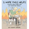 I Hope This Helps : Comics and Cures for 21st Century Panic (Paperback)