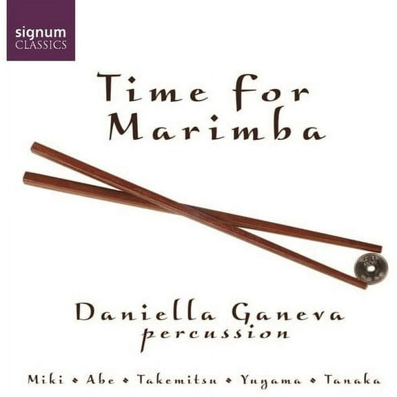 Daniella Ganeva - Time for Marimba - Music & Performance - CD