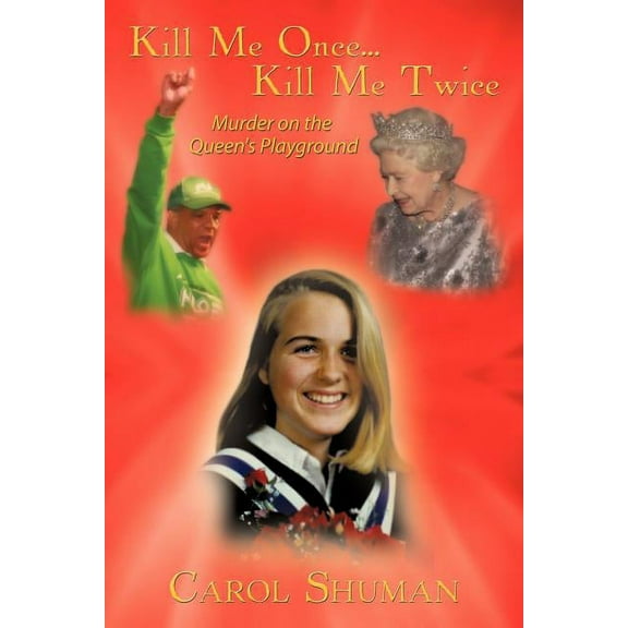 Kill Me Once...Kill Me Twice: Murder on the Queen's Playground