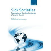 Angle View: Sick Societies: Responding to the Global Challenge of Chronic Disease [Paperback - Used]