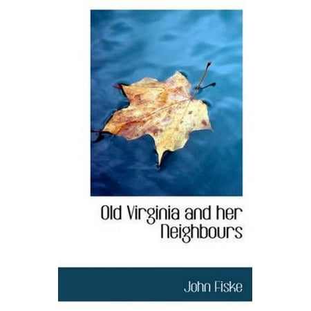 Old Virginia and Her Neighbours