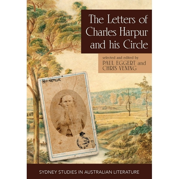 The Letters of Charles Harpur and his Circle, (Paperback)