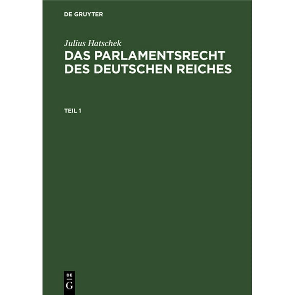 Das Parlamentsrecht des Deutschen Reiches, (Hardcover)