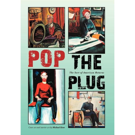 Pop the Plug : The Sort of American Returns (Hardcover)
