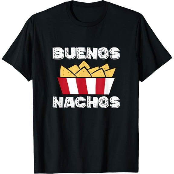 Buenos Nachos Funny Mexican Food Nacho T-Shirt