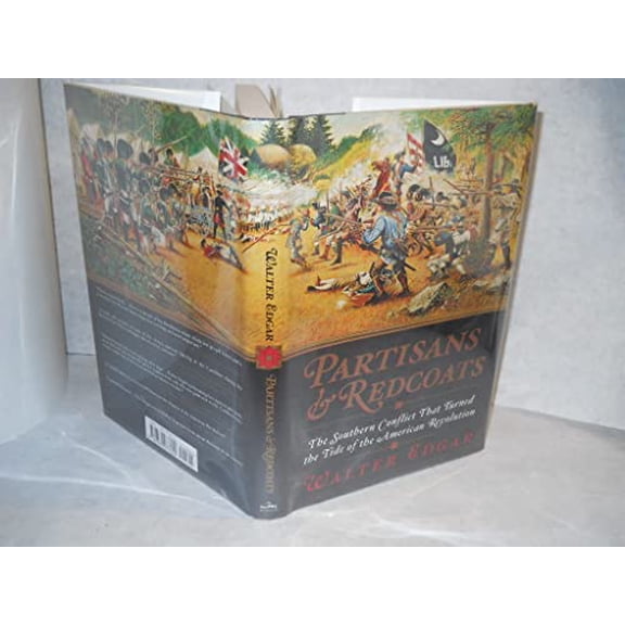 Pre-Owned Partisans and Redcoats: The Southern Conflict That Turned the Tide of the American Revolution (Hardcover) 0380977605 9780380977604