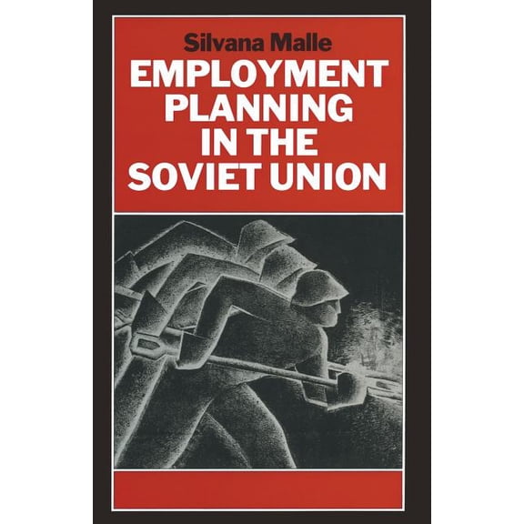 Studies in Russian and East European His Employment Planning in the Soviet Union: Continuity and Change, (Paperback)