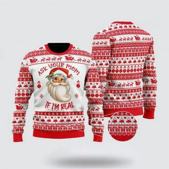 Ask Your Mom If Im Real Santa Claus Ugly Christmas Sweater – Christmas Gifts For Frends