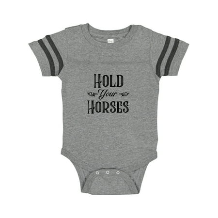 

Inktastic Hold Your Horses Gift Baby Boy or Baby Girl Bodysuit
