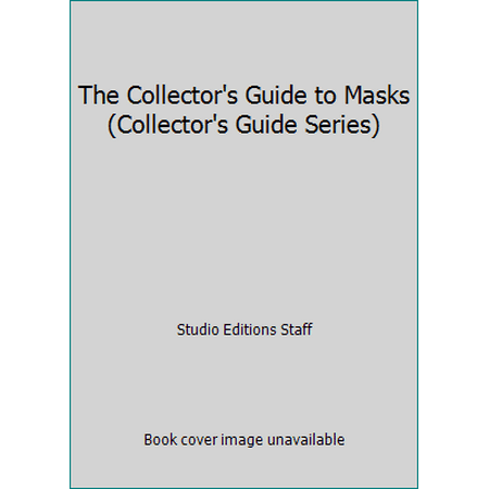 The Collector's Guide to Masks (Collector's Guide Series) [Hardcover - Used]