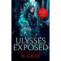 Blaire Thorne Ulysses Exposed: A Dark Urban Fantasy, Book 1, (Paperback)