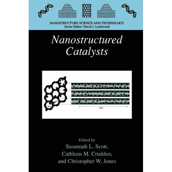 Nanostructure Science and Technology Nanostructured Catalysts, (Hardcover)