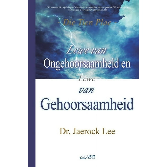Lewe van Ongehoorsaamheid en Lewe van Gehoorsaamheid(Afrikaans Edition), (Paperback)