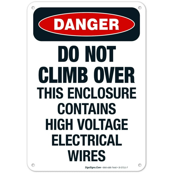 Do Not Climb Over Sign, OSHA Danger Sign, 10x7 Aluminum