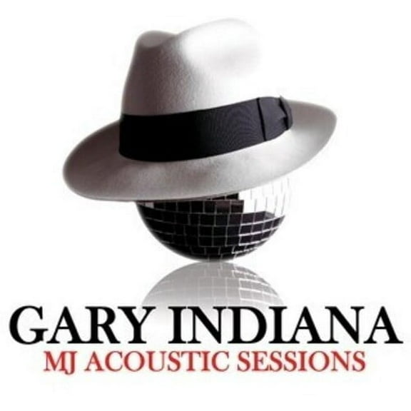 Gary Indiana - MJ Acoustic Sessions - Electronica - CD