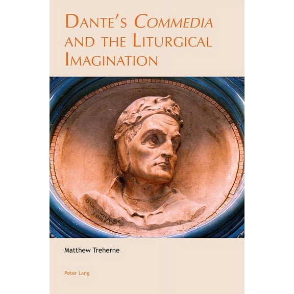 Leeds Studies on Dante Dante's «Commedia» and the Liturgical Imagination, Book 5, (Paperback)