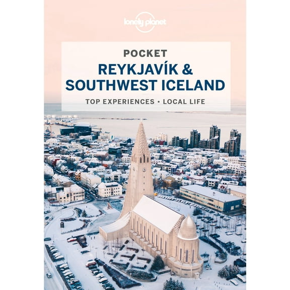 Pocket Guide: Lonely Planet Pocket Reykjavik & Southwest Iceland (Edition 4) (Paperback)