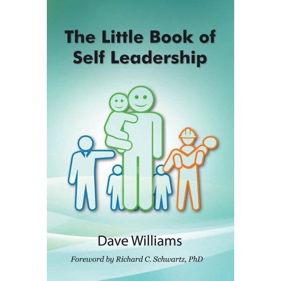 The Little Book of Self Leadership: Daily Self Leadership Made Simple, (Paperback)