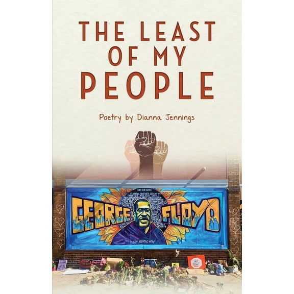 The Least of My People: Poetry by Dianna Jennings, (Paperback)