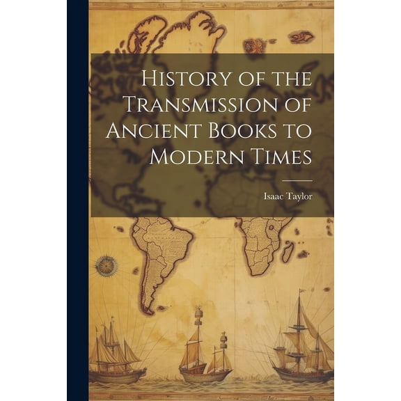 History of the Transmission of Ancient Books to Modern Times (Paperback)
