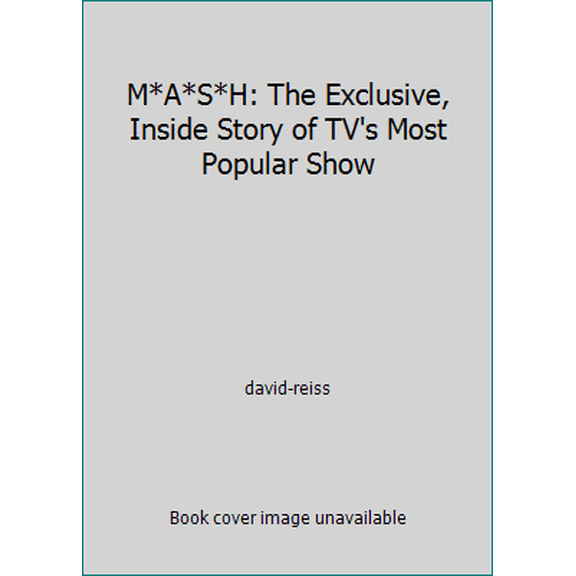 Pre-Owned M*A*S*H: The Exclusive, Inside Story of TV's Most Popular Show (Paperback) 0672527626 9780672527623