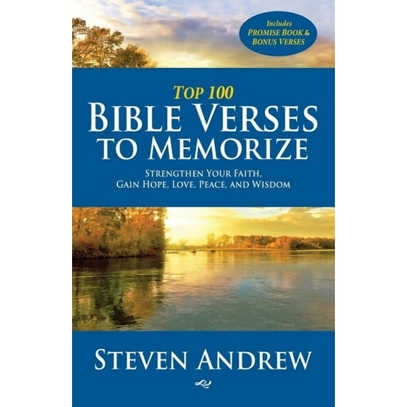 Top 100 Bible Verses to Memorize: Strengthen Your Faith, Gain Hope, Love, Peace, and Wisdom, (Paperback)