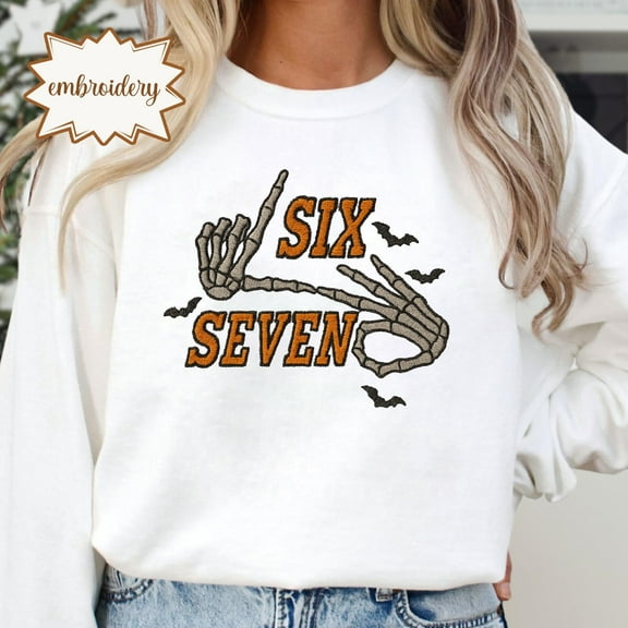 Six Seven Embroidered Sweatshirt, Meme Halloween Shirt, Him Her Birthday Gift, Gen Alpha Trend Shirt, Internet Humor Comedy Tee