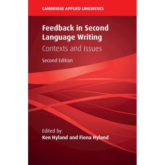 Cambridge Applied Linguistics Feedback in Second Language Writing, (Paperback)