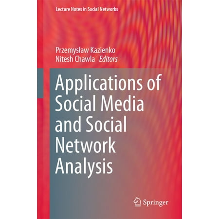 Applications of Social Media and Social Network Analysis - (Best Database For Social Network)