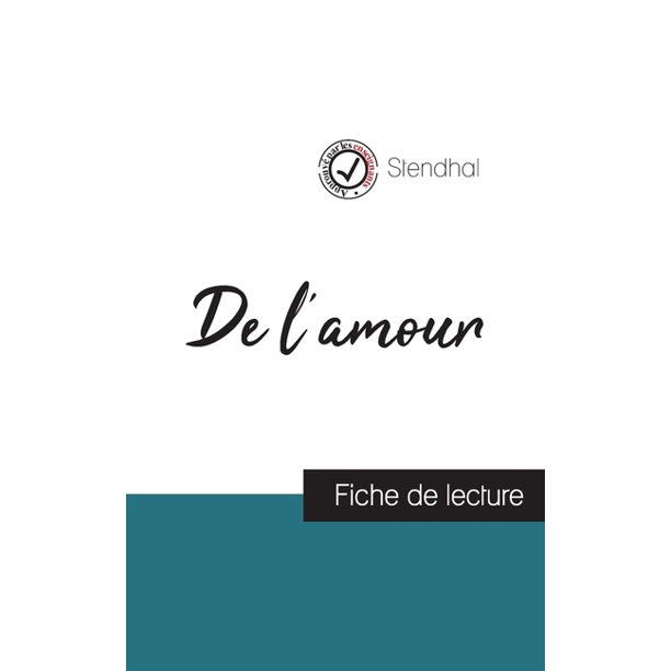 De L Amour De Stendhal Fiche De Lecture Et Analyse Complete De L Oeuvre Paperback Walmart Com