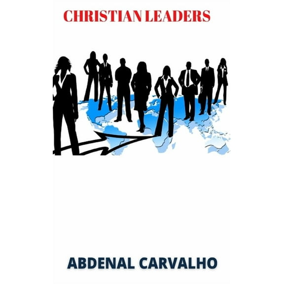 Christian Leaders: Leadership Course, (Hardcover)