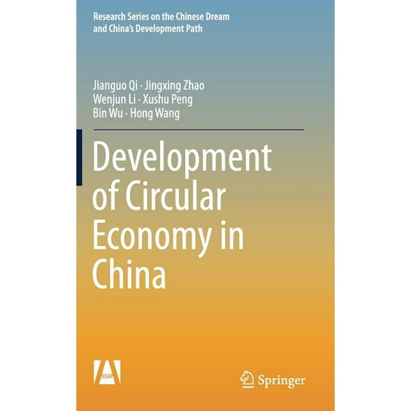 Research the Chinese Dream and China&apo Development of Circular Economy in China, (Hardcover)